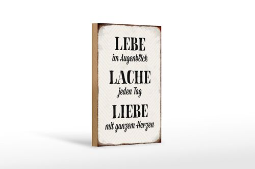 Holzschild Spruch 12x18 cm Lebe Lache jeden Tag Liebe Dekoration