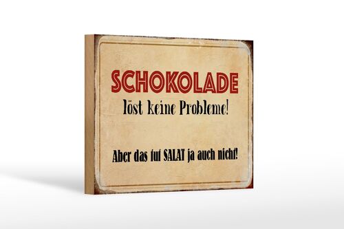 Holzschild Spruch 18x12 cm Schokolade löst keine Probleme Dekoration