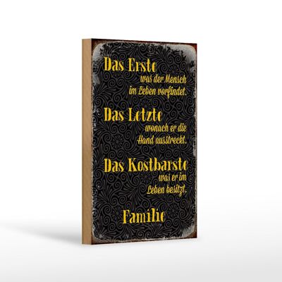 Holzschild Spruch 12x18 cm Familie erste letzte kostbarste Dekoration