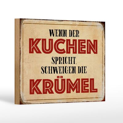 Holzschild Spruch 18x12 cm wenn Kuchen spricht schweigen Dekoration