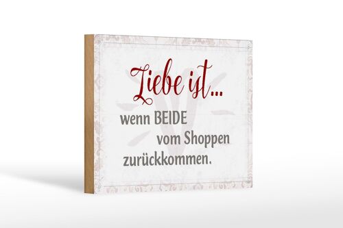 Holzschild Spruch 18x12 cm Leibe ist beide vom vom Shoppen Dekoration