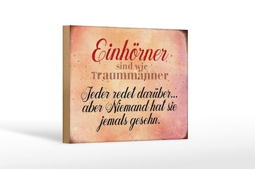 Holzschild Spruch 18x12 cm Einhörner sind wie Traummänner Dekoration