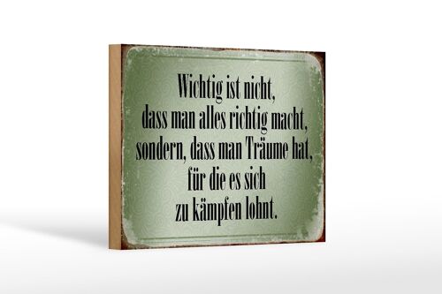 Holzschild Spruch 18x12 cm wichtig Träume haben und kämpfen Dekoration