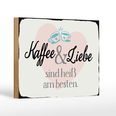 Holzschild Spruch 18x12 cm Kaffee und Liebe heiß am besten Dekoration