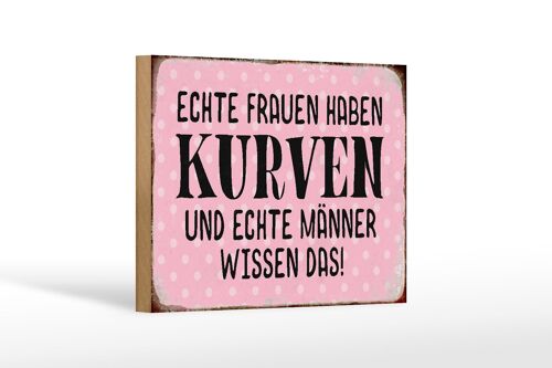 Holzschild Spruch 18x12 cm echte Frauen haben Kurven Männer Dekoration