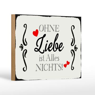 Holzschild Spruch 18x12 cm ohne Liebe ist Alles nichts Herz Dekoration