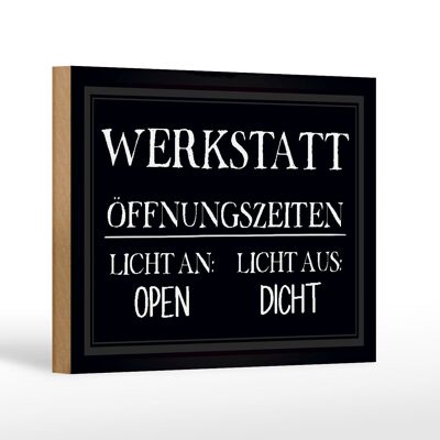 Holzschild Spruch 18x12 cm Werkstatt Öffnungszeiten open Dekoration