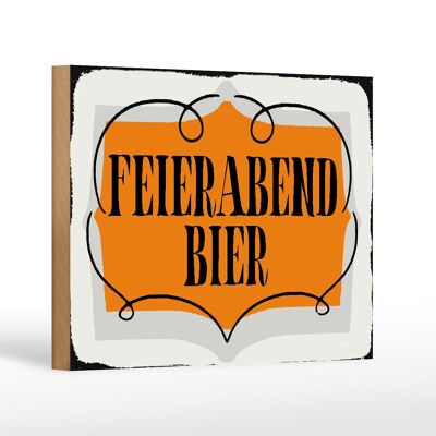 Holzschild Spruch 18x12 cm Feierabend Bier Geschenk Dekoration