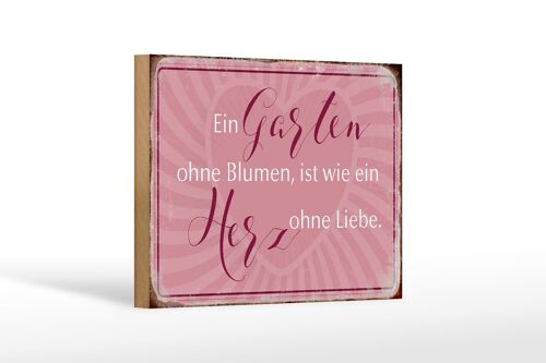 Holzschild Spruch 18x12 cm Garten ohne Blumen wie Herz ohne Dekoration