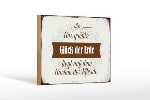 Holzschild Spruch 18x12 cm Glück der Erde auf Rücken Pferde Dekoration