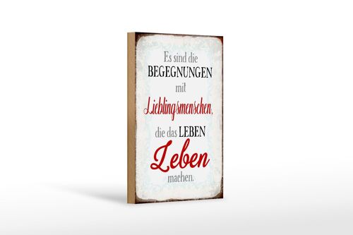 Holzschild Spruch 12x18 cm Begegnungen Lieblingsmenschen Dekoration