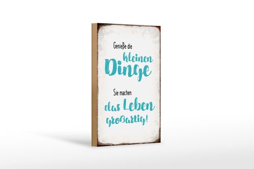 Holzschild Spruch 12x18 cm genieße kleine Dinge sie machen Dekoration