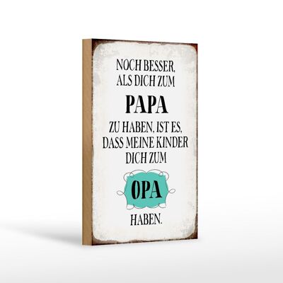 Targa in legno con scritta 12x18 cm Decorazione "Papà è ancora meglio del nonno".