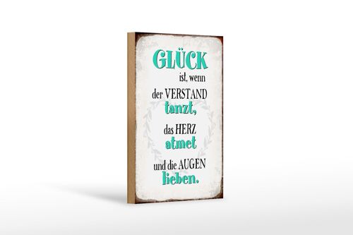 Holzschild Spruch 12x18 cm Glück ist wenn Verstand tanzt Dekoration