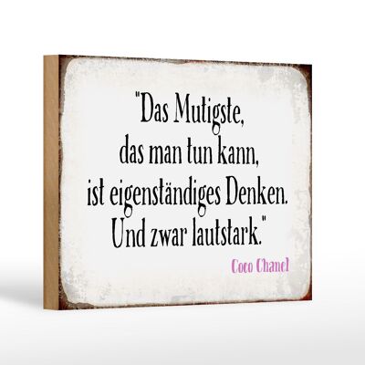 Holzschild Spruch 18x12 cm Mutigste eigenständiges Denken Dekoration