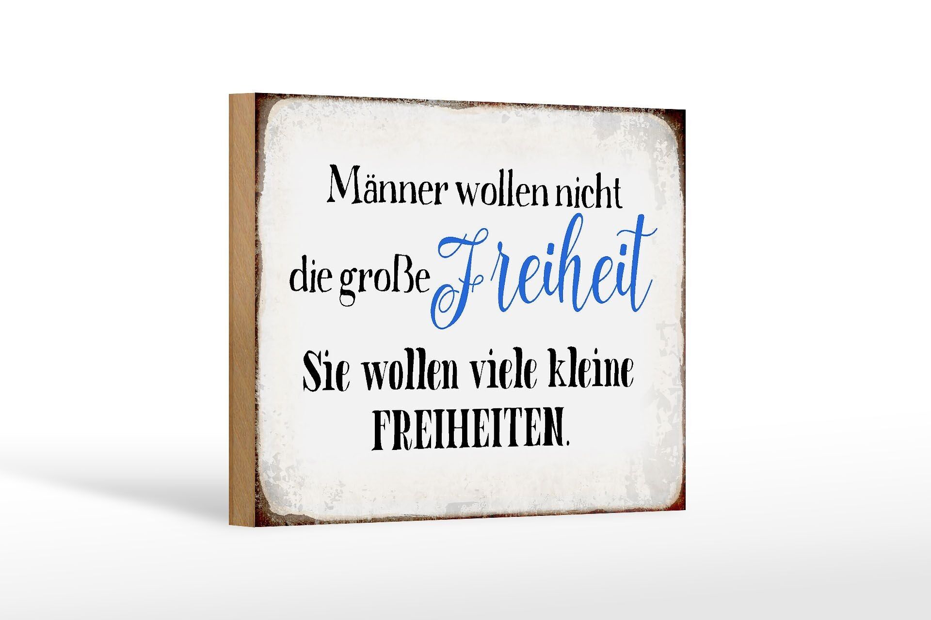 Holzschild Spruch 18x12 cm Männer wollen nicht Freiheit Dekoration