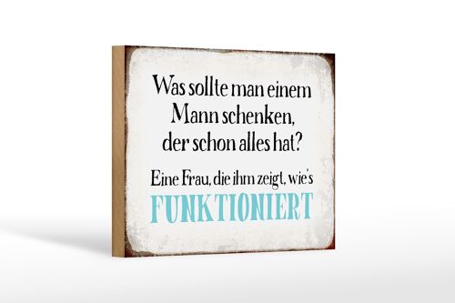 Holzschild Spruch 18x12 cm was sollte man dem Mann schenken Dekoration