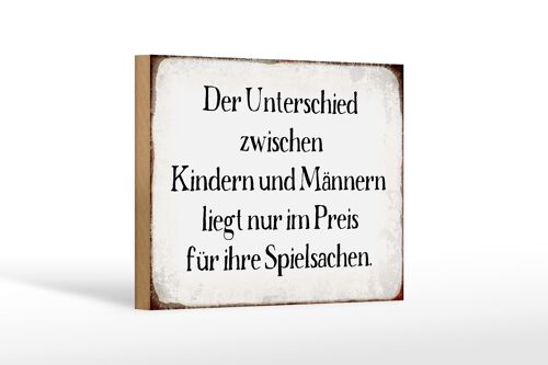 Holzschild Spruch 18x12 cm Unterschied Kinder Männer Dekoration