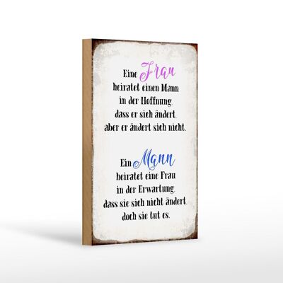 Holzschild Spruch 12x18 cm eine Frau heiratet einen Mann Dekoration