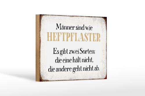 Holzschild Spruch 18x12 cm Männer sind wie Heftpflaster Dekoration