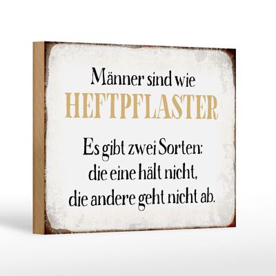 Holzschild Spruch 18x12 cm Männer sind wie Heftpflaster Dekoration