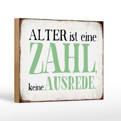 Holzschild Spruch 18x12 cm Alter ist Zahl keine Ausrede Dekoration