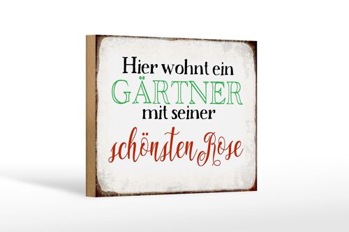 Holzschild Spruch 18x12 cm hier Gärtner mit schönster Rose Dekoration