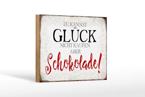 Holzschild Spruch 18x12 cm Glück nicht kaufen Schokolade Dekoration