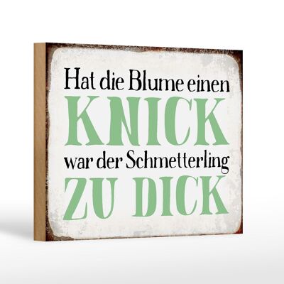 Holzschild Spruch 18x12 cm Blume Knick Schmetterling dick Dekoration