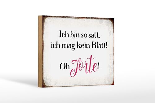 Holzschild Spruch 18x12 cm bin satt mag kein Blatt Oh Torte Dekoration