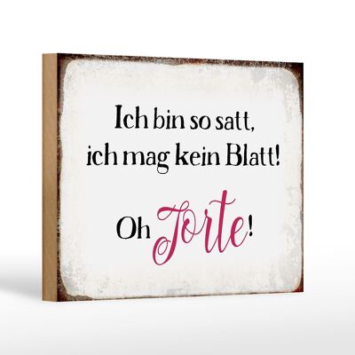 Holzschild Spruch 18x12 cm bin satt mag kein Blatt Oh Torte Dekoration