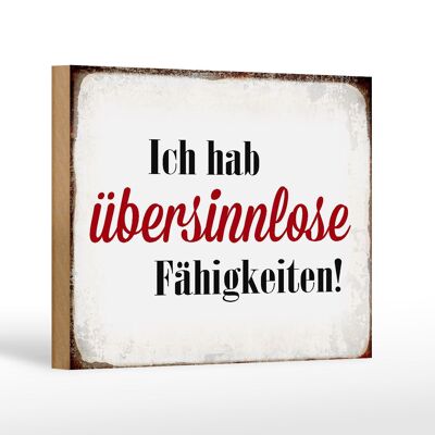 Holzschild Spruch 18x12 cm ich hab übersinnlose Fähigkeiten Dekoration