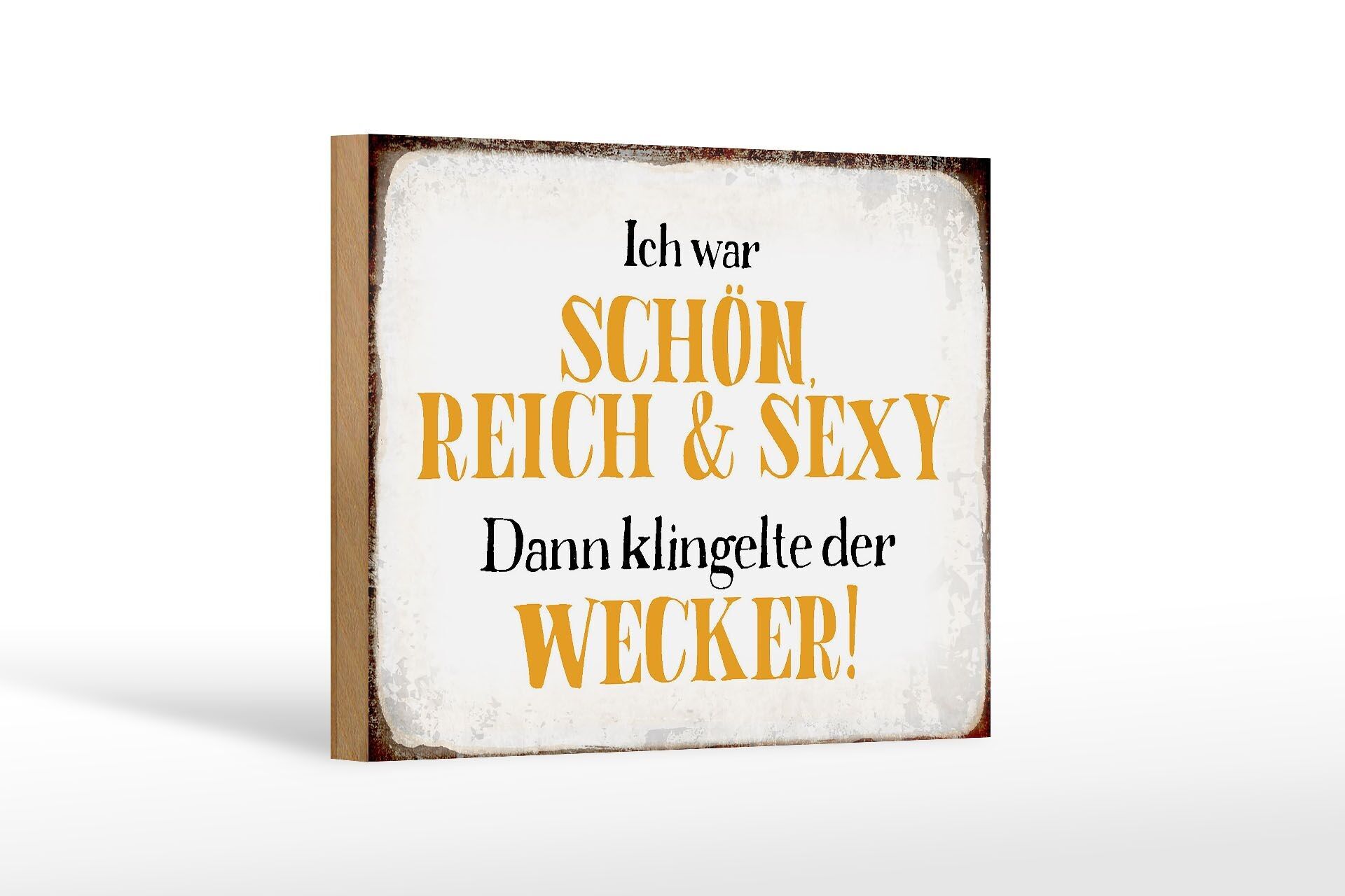 Holzschild Spruch 18x12 cm ich schön reich sexy dann Wecker Dekoration