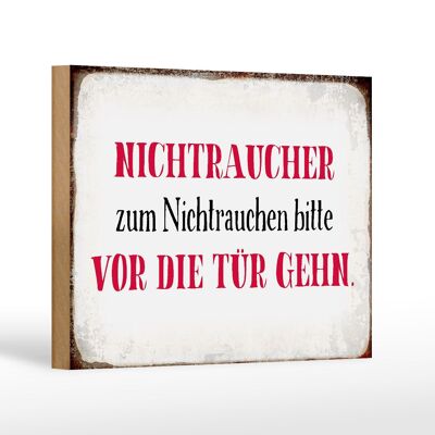 Holzschild Spruch 18x12 cm Nichtraucher bitte vor die Tür Dekoration