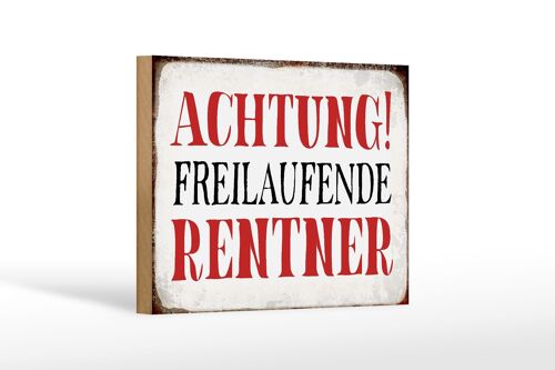 Holzschild Spruch 18x12 cm Achtung freilaufende Rentner Dekoration