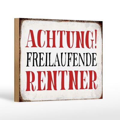 Holzschild Spruch 18x12 cm Achtung freilaufende Rentner Dekoration