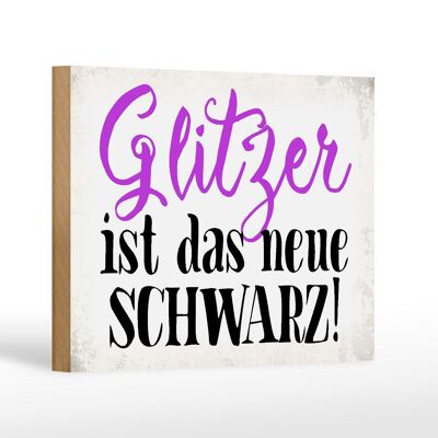 Holzschild Spruch 18x12 cm Glitzer ist das neue schwarz Dekoration