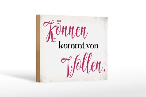 Holzschild Spruch 18x12 cm Können kommt von Wollen Geschenk Dekoration