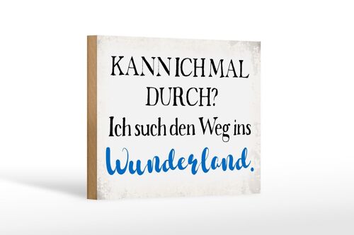 Holzschild Spruch 18x12 cm ich such den Weg ins Wunderland Dekoration