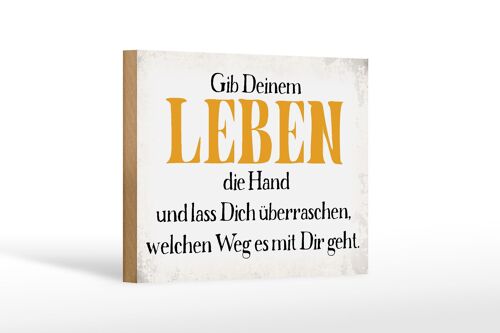 Holzschild Spruch 18x12 cm gib deinem Leben die Hand Dekoration