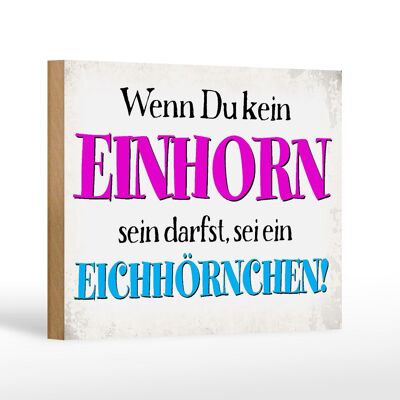 Holzschild Spruch 18x12 cm wenn kein Einhorn Eichhörnchen Dekoration