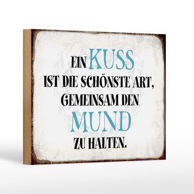 Holzschild Spruch 18x12 cm ein Kuss ist schönste Art Dekoration