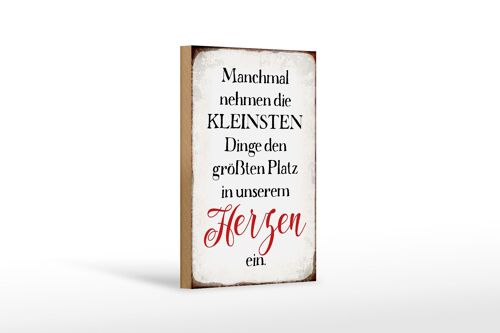 Holzschild Spruch 12x18 cm die kleinsten Dinge größte Platz Dekoration