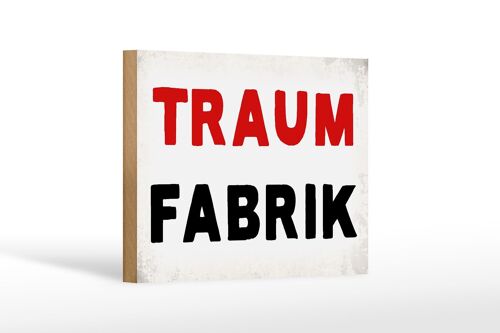 Holzschild Spruch 18x12 cm Traum Fabrik Retro Dekoration