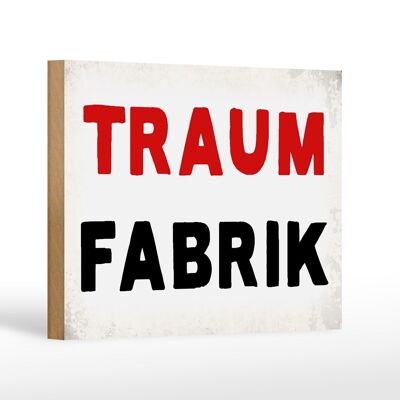 Holzschild Spruch 18x12 cm Traum Fabrik Retro Dekoration