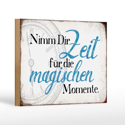 Holzschild Spruch 18x12 cm nimm Zeit für magische Momente Dekoration