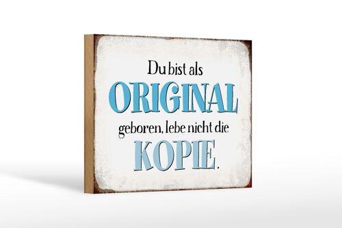 Holzschild Spruch 18x12 cm bist Original lebe nicht Kopie Dekoration