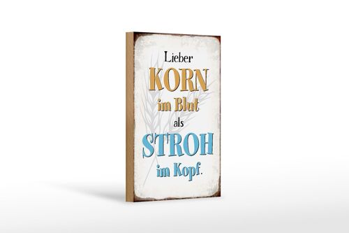 Holzschild Spruch 12x18 cm lieber Korn im Blut als Stroh im Dekoration