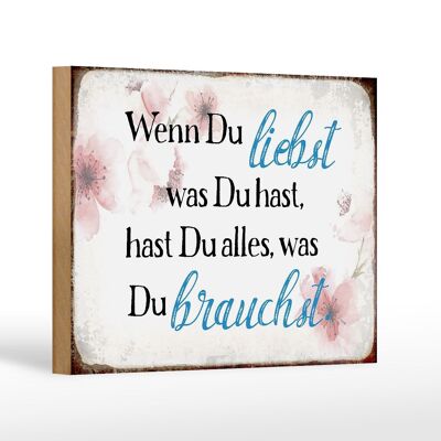 Wooden sign saying 18x12 cm if you love what you have decoration