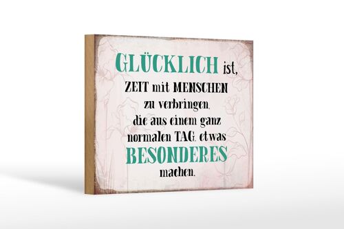 Holzschild Spruch 18x12 cm glücklich ist Zeit mit Menschen Dekoration